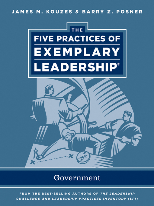 Title details for The Five Practices of Exemplary Leadership by James M. Kouzes - Available